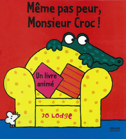 Même pas peur, Monsieur Croc