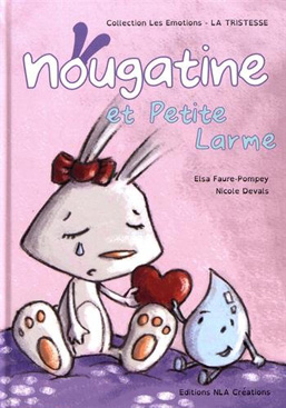 Nougatine et Petite Larme – La tristesse