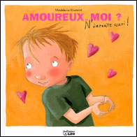 Amoureux, moi ? N’importe quoi !