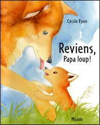 Reviens, Papa loup !