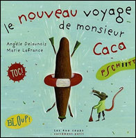 Le nouveau voyage de monsieur Caca