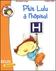P'tit Lulu à l'hôpital