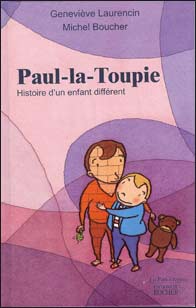 Paul-la-Toupie Histoire d'un enfant différent