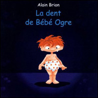 La dent de bébé ogre