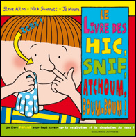 Le livre des hic, snif, atchoum, boum-boum !