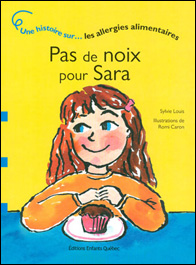 Pas de noix pour Sara : Une histoire sur les allergies alimentaires