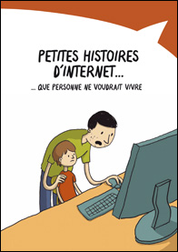 Petites histoires d'internet…  que personne ne voudrait vivre